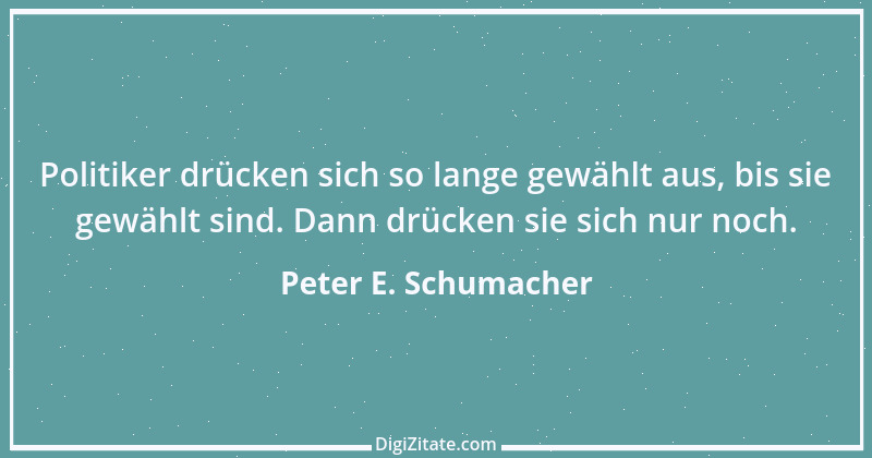 Zitat von Peter E. Schumacher 248