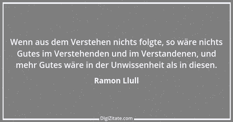 Zitat von Ramon Llull 7