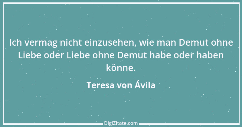 Zitat von Teresa von Ávila 63