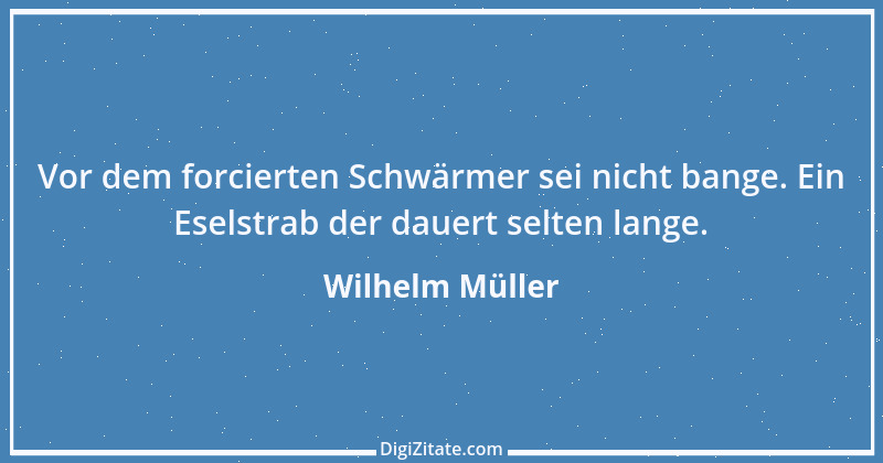 Zitat von Wilhelm Müller 20