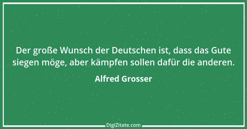 Zitat von Alfred Grosser 2