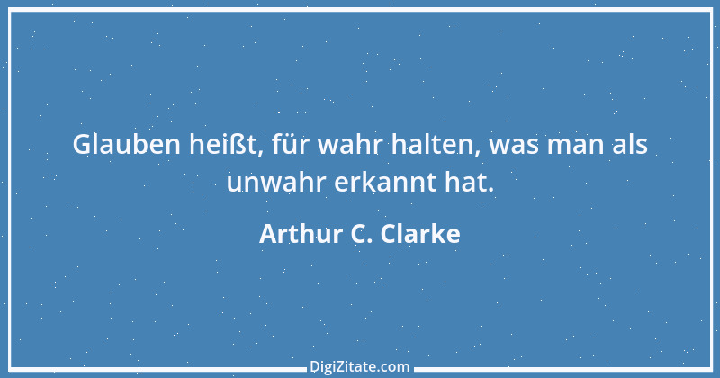 Zitat von Arthur C. Clarke 13