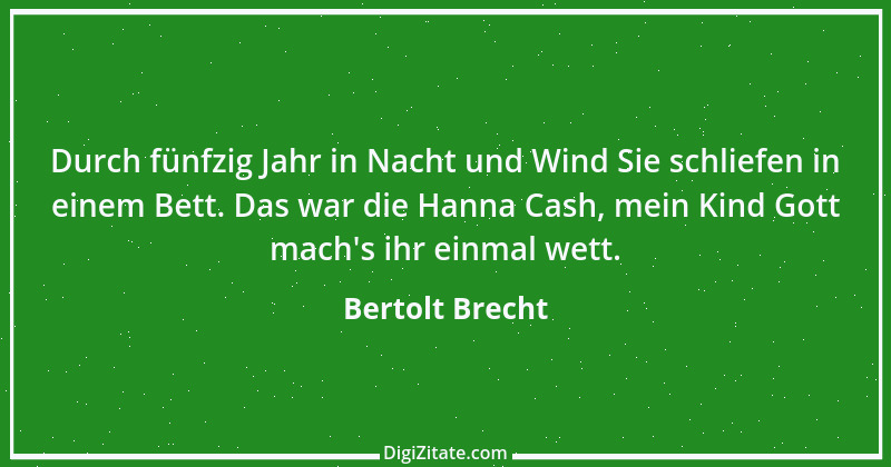 Zitat von Bertolt Brecht 22