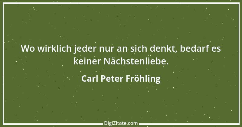 Zitat von Carl Peter Fröhling 161