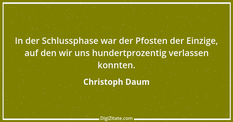 Zitat von Christoph Daum 16