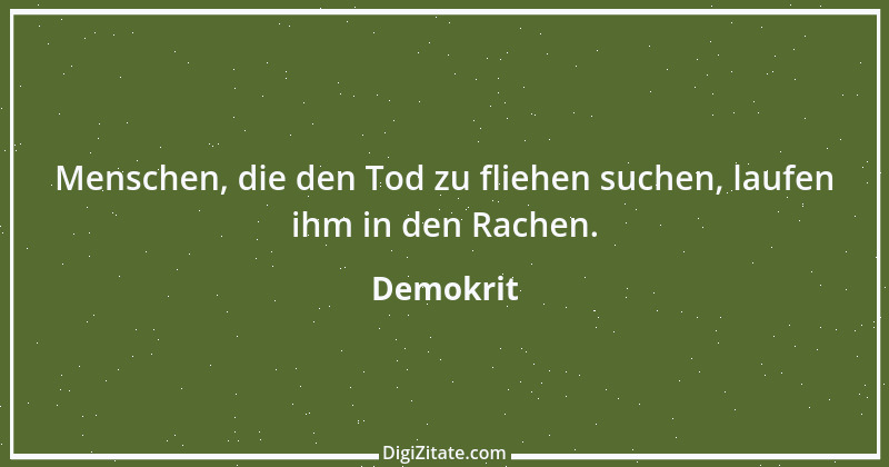 Zitat von Demokrit 148