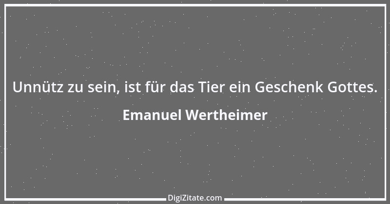 Zitat von Emanuel Wertheimer 519