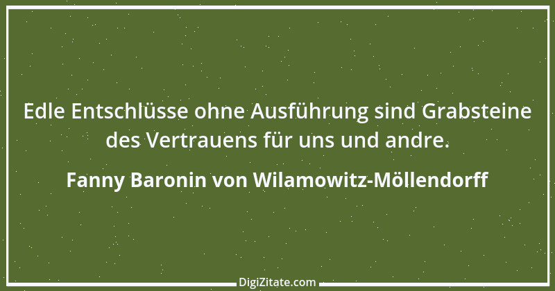 Zitat von Fanny Baronin von Wilamowitz-Möllendorff 18