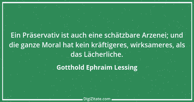 Zitat von Gotthold Ephraim Lessing 366