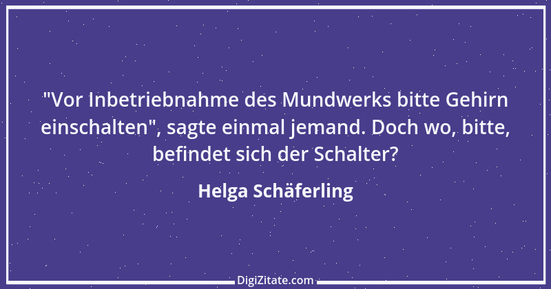 Zitat von Helga Schäferling 199