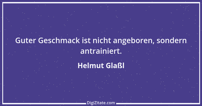 Zitat von Helmut Glaßl 396