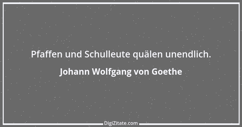 Zitat von Johann Wolfgang von Goethe 444