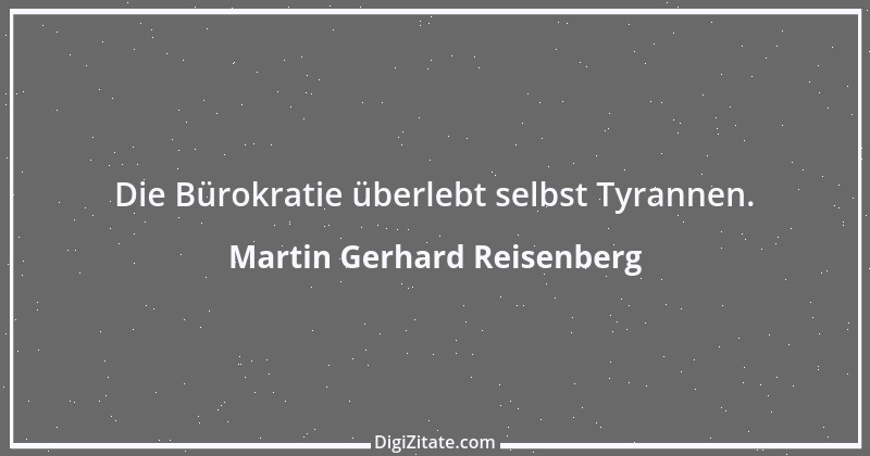 Zitat von Martin Gerhard Reisenberg 759