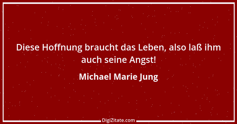 Zitat von Michael Marie Jung 11