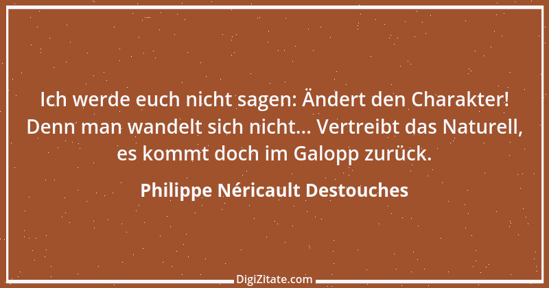 Zitat von Philippe Néricault Destouches 6