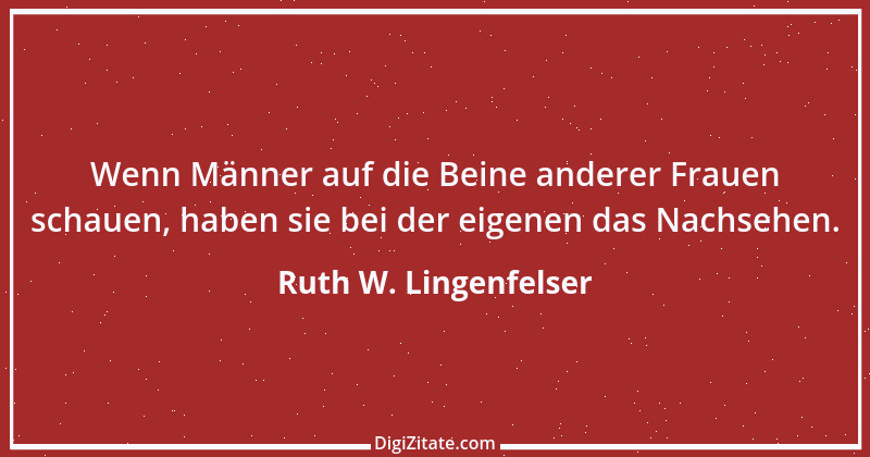 Zitat von Ruth W. Lingenfelser 85