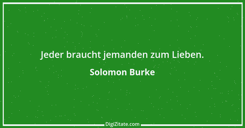 Zitat von Solomon Burke 1