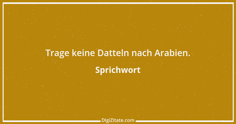 Zitat von Sprichwort 11436