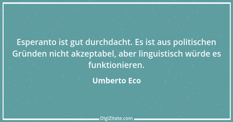 Zitat von Umberto Eco 2