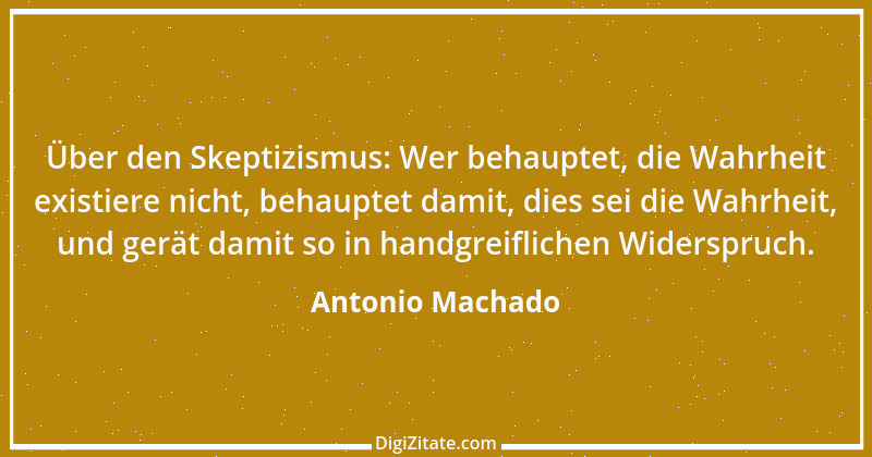 Zitat von Antonio Machado 1