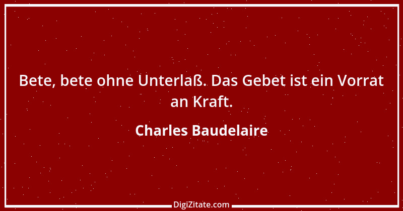 Zitat von Charles Baudelaire 30