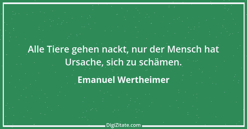 Zitat von Emanuel Wertheimer 520