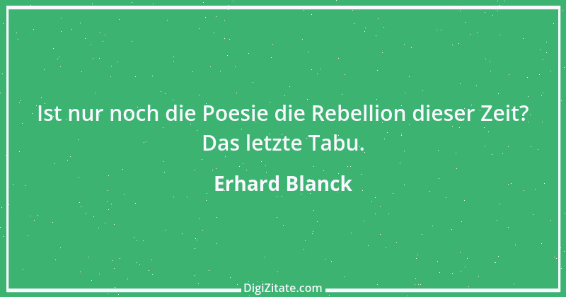 Zitat von Erhard Blanck 1000