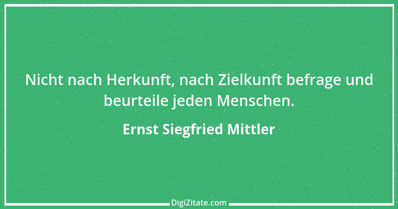 Zitat von Ernst Siegfried Mittler 44