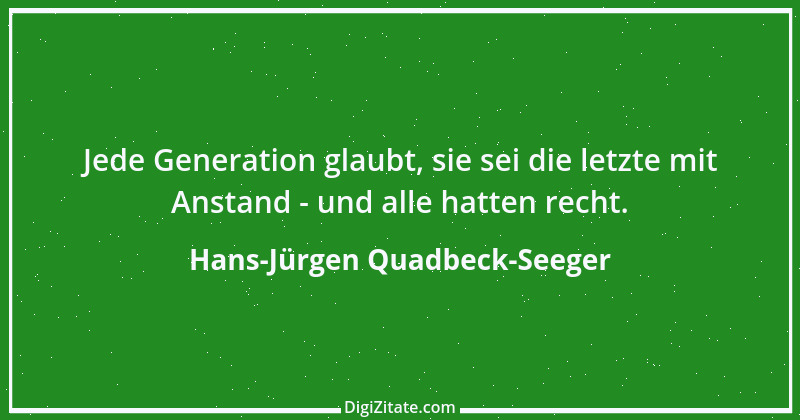 Zitat von Hans-Jürgen Quadbeck-Seeger 73