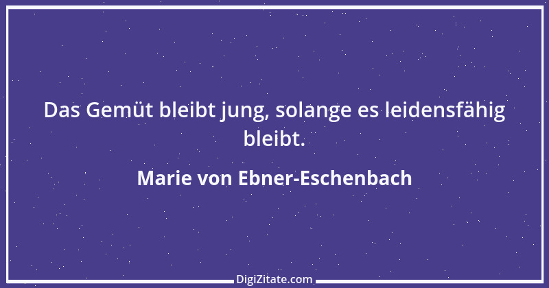 Zitat von Marie von Ebner-Eschenbach 413