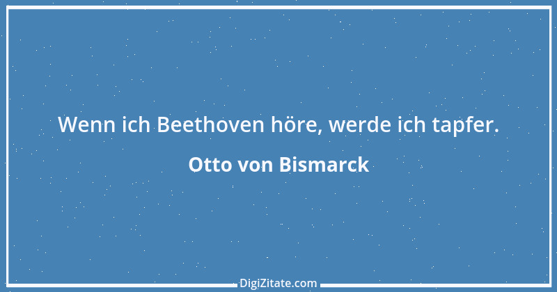 Zitat von Otto von Bismarck 143