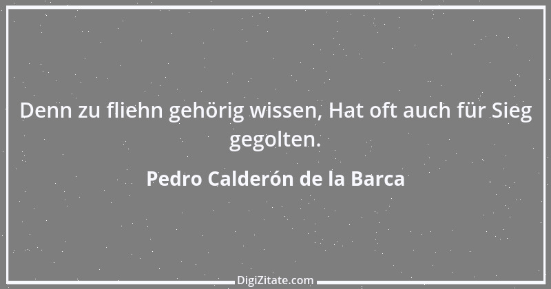 Zitat von Pedro Calderón de la Barca 21