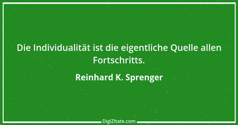 Zitat von Reinhard K. Sprenger 51