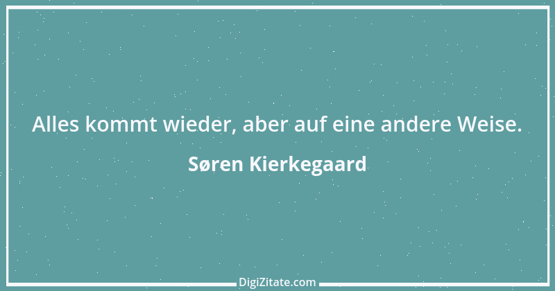 Zitat von Søren Kierkegaard 188