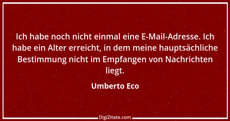 Zitat von Umberto Eco 3