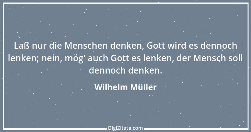 Zitat von Wilhelm Müller 22