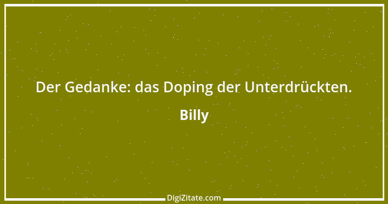 Zitat von Billy 877