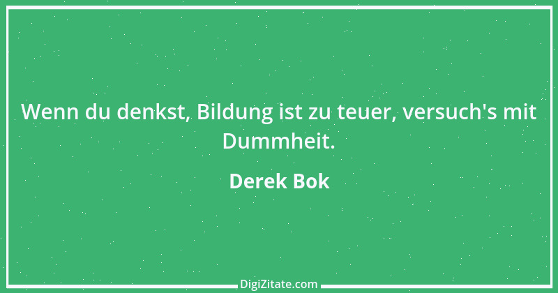 Zitat von Derek Bok 2