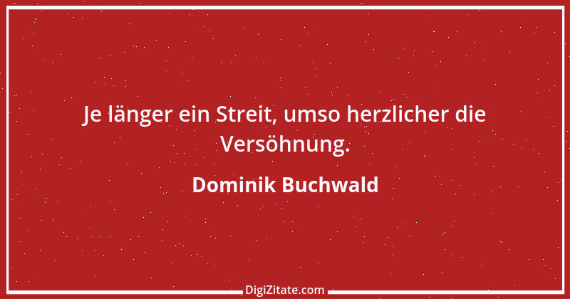 Zitat von Dominik Buchwald 6