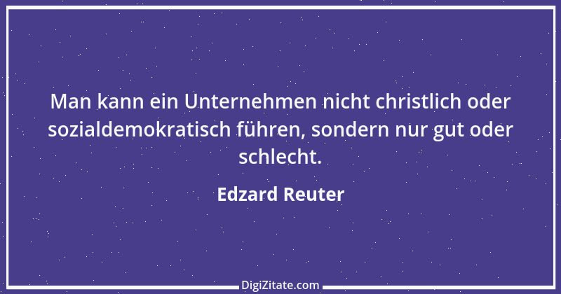 Zitat von Edzard Reuter 6