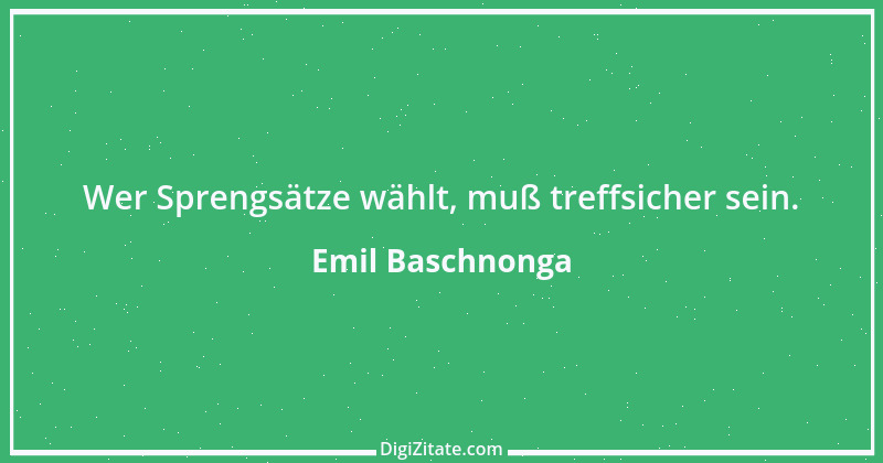 Zitat von Emil Baschnonga 194