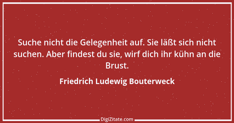 Zitat von Friedrich Ludewig Bouterweck 6