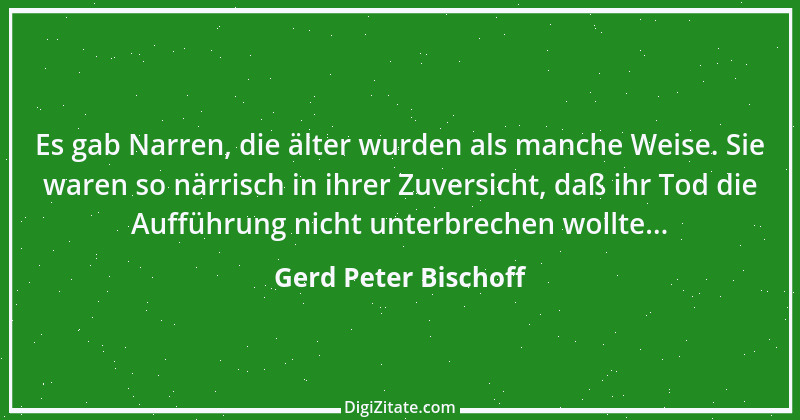 Zitat von Gerd Peter Bischoff 31