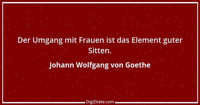 Zitat von Johann Wolfgang von Goethe 3798