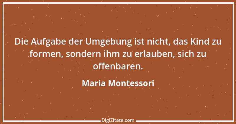 Zitat von Maria Montessori 1