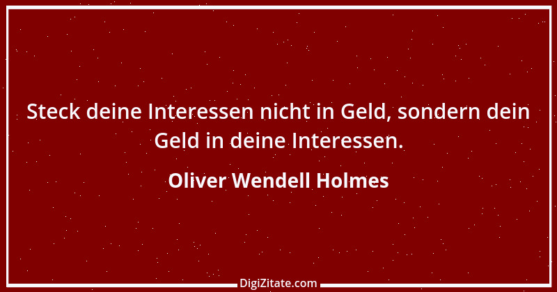 Zitat von Oliver Wendell Holmes 16