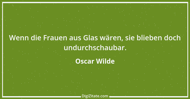 Zitat von Oscar Wilde 704