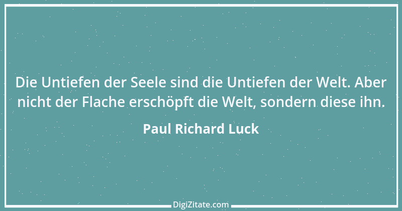 Zitat von Paul Richard Luck 37