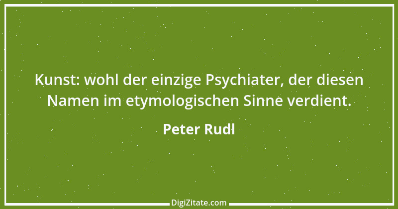 Zitat von Peter Rudl 1072