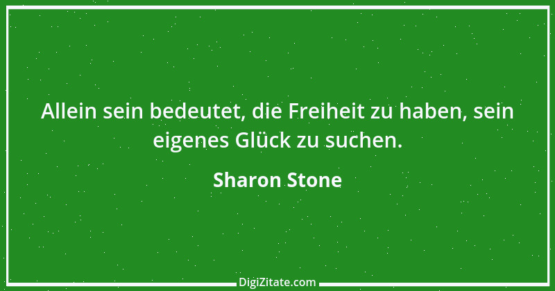 Zitat von Sharon Stone 6